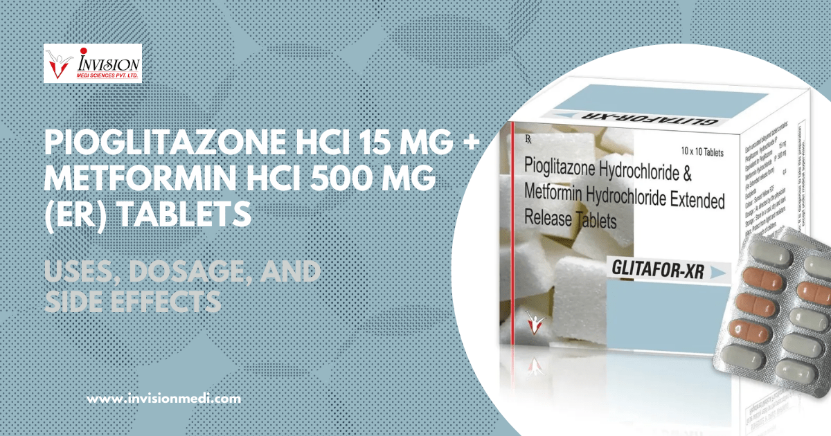 GLITAFOR-XR: Pioglitazone HCI 15mg Metformin HCI 500mg