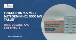 Read more about the article Linagliptin 2.5 mg + Metformin HCL 1000 mg Tablet: Uses, Recommended Dosage, and Action of mechanism