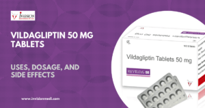 Read more about the article REVILDA-50 (Vildagliptin 50mg): Uses, MOA, Benefits, and Recommended Dosage