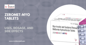 Read more about the article ZEROMET-MYO (Myo-inositol USP 600mg + Metformin Hydrochloride IP 500mg) Tablets: Uses, MOA, Benefits, and Recommended Dosage