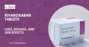 Read more about the article THROMBONEX–10 (Rivaroxaban 10mg) Tablets: Uses, MOA, Benefits, and Recommended Dosage